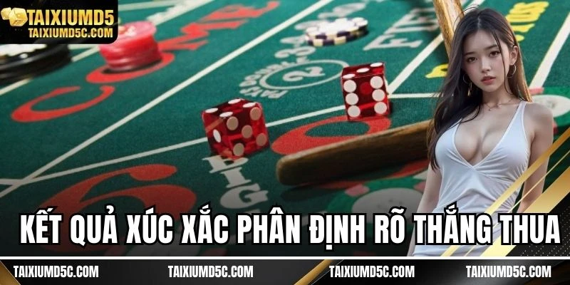 Kết quả xúc xắc phân định rõ thắng thua