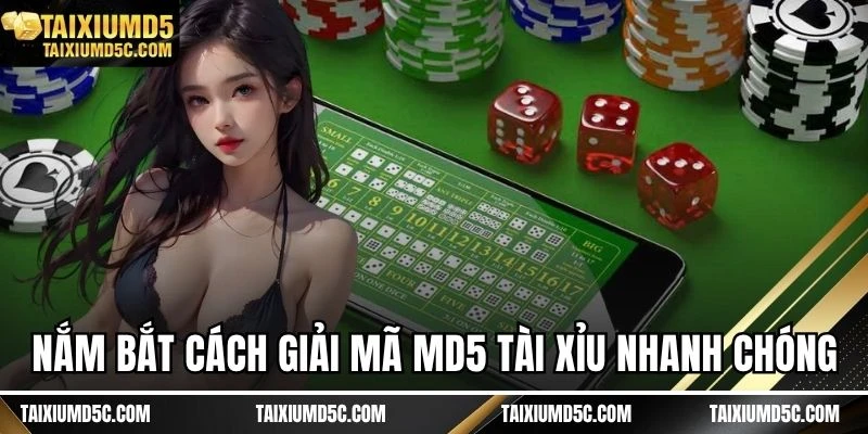 Nắm bắt cách giải mã MD5 tài xỉu nhanh chóng