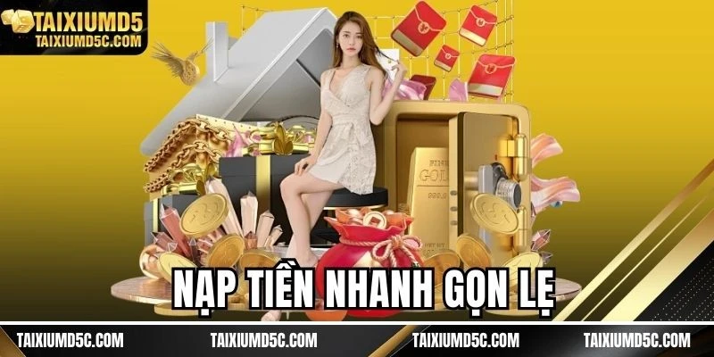 Nạp tiền tài xỉu MD5 nhanh gọn lẹ