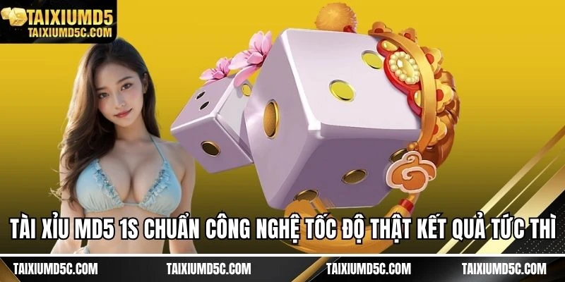 Tài xỉu MD5 1s